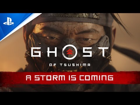 Ghost of Tsushima - A Storm is Coming Trailer | PS4 thumbnail