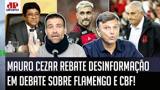 ‘Isso não é verdade, é desinformação’; Mauro Cezar manda a real em debate sobre Flamengo e CBF