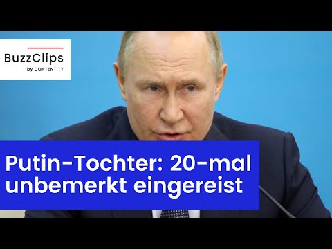Putins Tochter reiste über 20-mal unbemerkt nach Deutschland