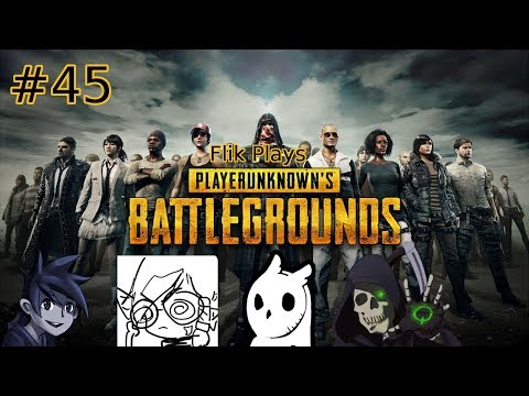 PLAYERUNKNOWN'S BATTLEGROUNDS | Part 45 | Do It