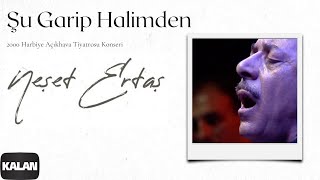 Neşet Ertaş - Şu Garip Halimden [ Live Concert © 2000 Kalan Müzik ]