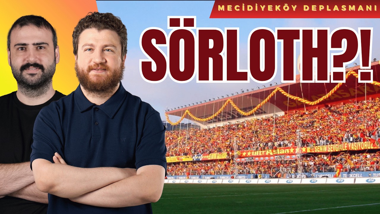 Yeni Hedef Sörloth?... Galatasaray Transfer Gerginliği... | Mecideiyeköy Deplasmanı S2