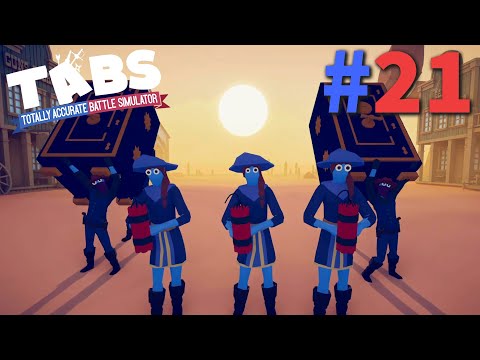 Welcome to the Wild West! | TABS #21 | Let's Play