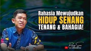 Download lagu Hidup Bahagia Itu Gampang? Ini Rahasianya! | Dr. Fahruddin Faiz mp3