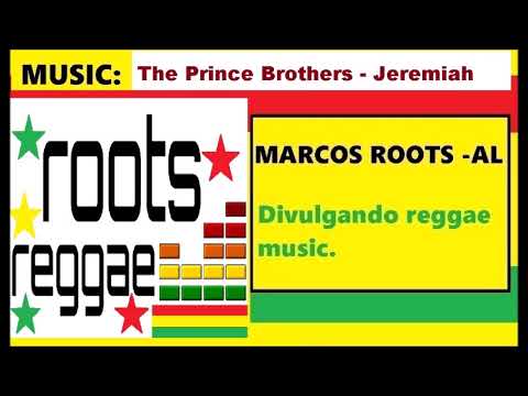 DIVULGANDO: The Prince Brothers - Jeremiah + Dub / MARCOS ROOTS - AL