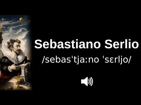 🇮🇹 How to pronounce Sebastiano Serlio (CORRECTLY!)