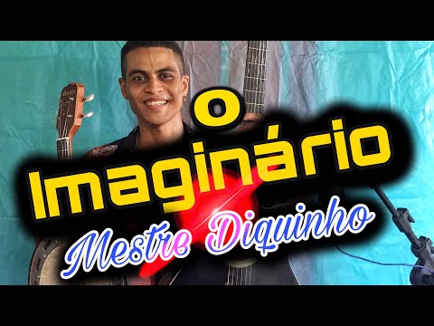 Imaginário - Mestre Dikinho
