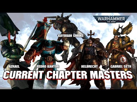 25 Current Space Marine Chapter Masters - M41-42