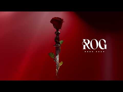 Rooh Khan - Rog (Official Audio)