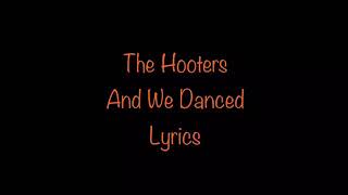 The Hooters - And We Danced (Lyrics)