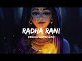 Radha Rani ( Slowed and Reverb ) Deleted video 💔