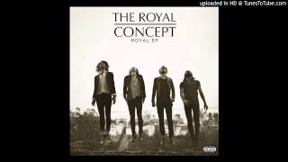 The Royal Concept - On Our Way