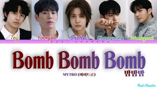 Download lagu MYTRO (마이트로) - BOMB BOMB BOMB (밤밤밤) (Color Coded Lyrics Han/Rom/IDN/Eng/가사) mp3 Download lagu MYTRO (마이트로) - BOMB BOMB BOMB (밤밤밤) (Color Coded Lyrics Han/Rom/IDN/Eng/가사) mp3