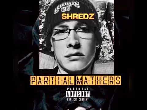 Shredz - partial mathers