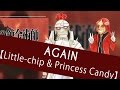 Again | Little-chip & Princess Candy [FMA ...