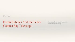 Fermi Gamma Ray Space Telescope and Fermi Bubbles: Reading project #3