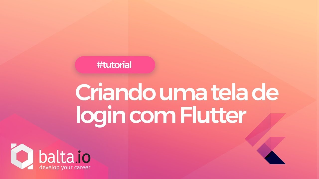 Criando uma tela de login com Flutter