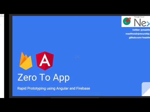 Zero To App: Rapid Prototyping using Angular and Firebase - ft. Mashhood Rastgar