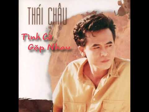 Tình cờ gặp nhau Sheet - Thái Châu
