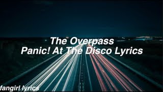 The Overpass || Panic! At The Disco Lyrics