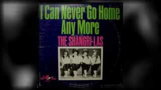 THE SHANGRI-LAS i can never go home anymore