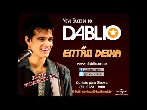 Dablio - Então Deixa (Lançamento - TOP Arrocha Sertanejo 2013)
