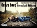 Crazy Love- Corey Latif Williams (lyrics) 