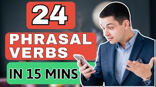 Stop Using Boring Verbs: Learn These 24 Phrasal Verbs!