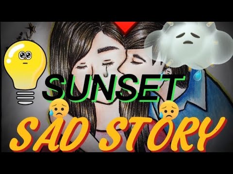 sunset sad story