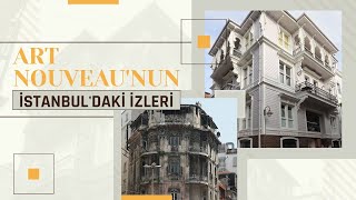 Art Nouveau'nun İstanbul'daki İzleri | Yerinde Konuşalım