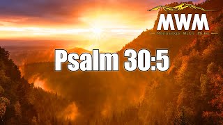 Psalm 30:5 NLT | Joy Comes In The Morning | Mornings With Mike #MWM