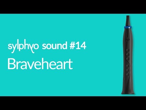 Sylphyo Sounds #14 : Braveheart