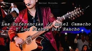 Las Diferencias // Ariel Camacho y Los Plebes Del Rancho •Letra•