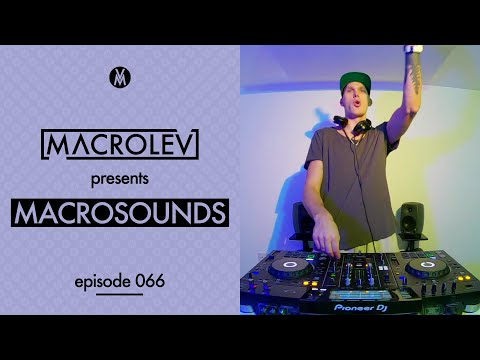 MACROLEV presents MACROSOUNDS Live - Episode 066