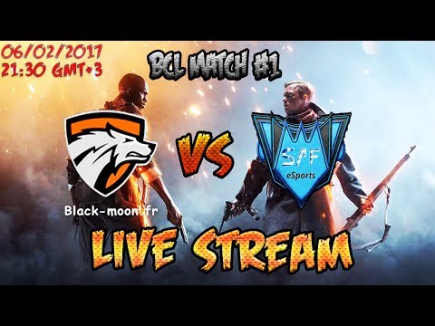 🔴[LIVE] BATTLEFIELD 1 🏆 BCL🏆 BLACKMOON e-Sports VS SAF eSports (Group C Round 1)