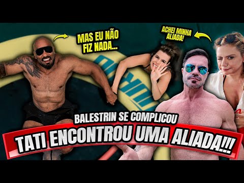 TATI CARIANI ENCONTROU SUA ALIADA!!! BALESTRIN SE COMPLICOU...