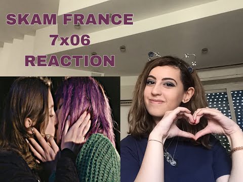 SKAM France - Season 6 Episode 7 Reaction