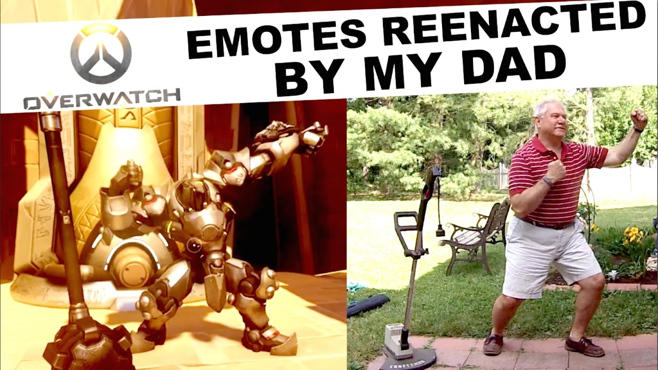 Overwatch Emotes reenacted by my Dad - YouTube