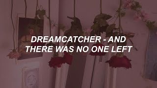 Dreamcatcher (드림캐쳐) &#39;And There Was No One Left (그리고 아무도 없었다)&#39; Easy Lyrics