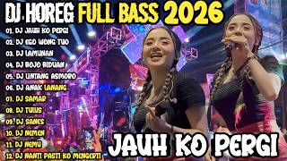 Download lagu DJ JAWA FULL BASS HOREG - DJ JAUH KO PERGI | SA CERITAKAN PADA BINTANG BINTANG  DJ TANTI FULL ALBUM mp3