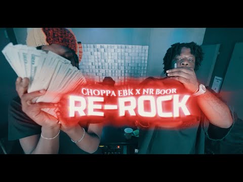 Choppa EBK x NR Boor - Re-Rock (Official Music Video)