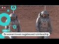 Deze mensen doen alsof ze op Mars leven