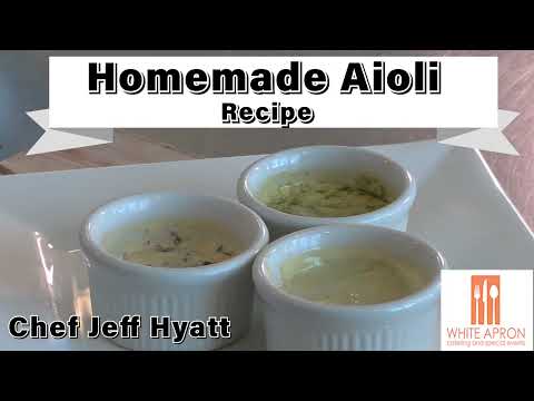 Best Homemade Aioli Recipe - White Apron Catering
