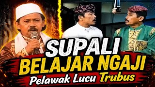 Download lagu KARYA BUDAYA LAWAK SUPALI BELAJAR NGAJI BERSAMA CAK TRUBUS #vidioshort #fypsinden #2026 mp3 Download lagu KARYA BUDAYA LAWAK SUPALI BELAJAR NGAJI BERSAMA CAK TRUBUS #vidioshort #fypsinden #2026 mp3
