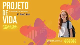 Projeto de Vida 3º Atividades Adaptadas Inove na Escola