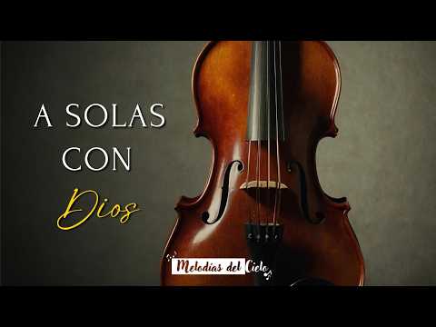 🎻🙏🏻 A SOLAS CON DIOS - Violín Instrumental | MIX DE ADORACIÓN para ORAR y MEDITAR #violin