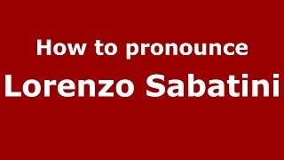 How to pronounce Lorenzo Sabatini