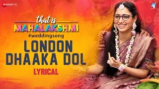 London Dhaaka Dol - Lyrical | That is Mahalakshmi | Tamannaah | Amit Trivedi | Geetha Madhuri