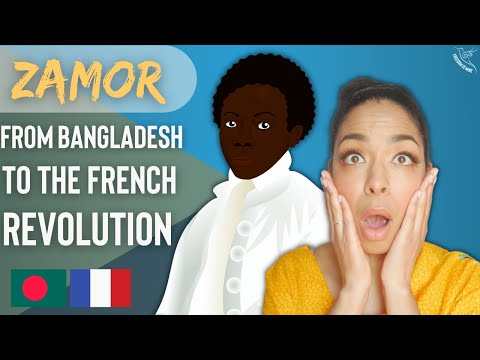 Zamor: From Bangladesh To The French Revolution!