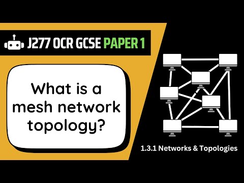 Mesh Topology | 3.1 | OCR GCSE Computer Science | J277